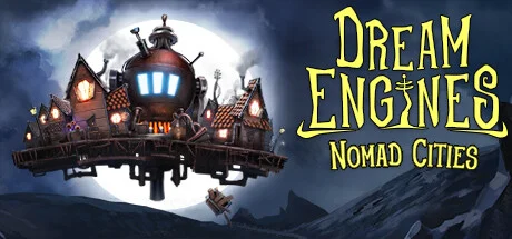 Dream Engines: Nomad Cities Việt Hóa
